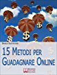 guadagnare fare soldi online da casa tramite internet seriamente e velocemente 